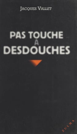 Pas touche à Desdouches