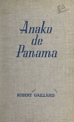 Les aventures de Jacques Mervel - Anako de Panama