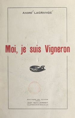 Moi, je suis vigneron