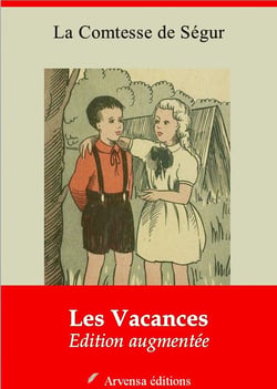 Les Vacances – suivi d'annexes - Nouvelle édition 2019
