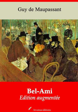 Bel-Ami – suivi d'annexes - Nouvelle édition 2019