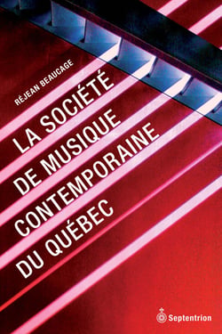La Société de musique contemporaine du Québec - Histoire à suivre