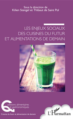 Les enjeux sociaux des cuisines du futur et alimentations de demain
