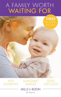 A Family Worth Waiting For - The Midwife's Miracle Baby (Practising and Pregnant) / A Very Special Baby / His Unexpected Child
