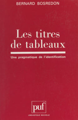 Les titres de tableaux - Une pragmatique de l'identification