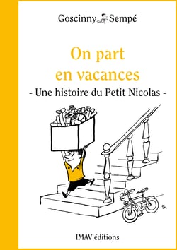 On part en vacances - Un histoire extraite de "Le Petit Nicolas voyage"