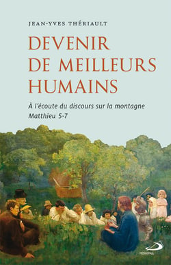 Devenir de meilleurs humains - À l'écoute du discours sur la montagne (Matthieu 5,7)