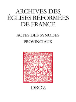 Actes des Synodes Provinciaux - Anjou-Touraine-Maine (1594-1683)