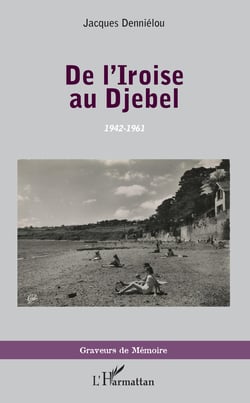 De l'Iroise au Djebel - 1942-1961