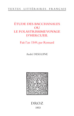 Etude des Bacchanales ou le Folastrissime Voyage d’Hercueil - Fait l’an 1549, par Ronsard