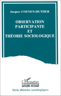 Observation participante et théorie sociologique - Méthode sociologique
