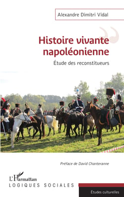 Histoire vivante napoléonienne - Etude des reconstituteurs