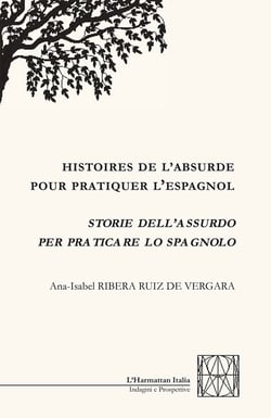 Histoires de l'absurde pour pratiquer l'espagnol - Storie dell'assurdo per praticare lo spagnolo