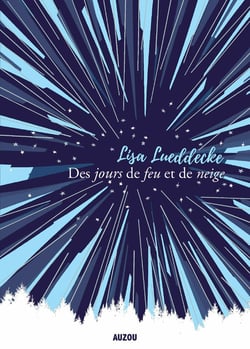 Des jours de feu et de neige