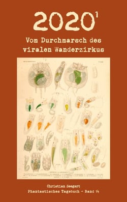 2020 (1) - Vom Durchmarsch des viralen Wanderzirkus