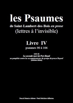 Les Psaumes de Saint-Lambert-des-Bois en prose - Livre IV : psaumes 90 à 106