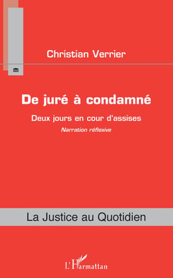 De juré à condamné - Deux jours en cour d'assise - Narration réflexive