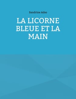 La Licorne Bleue et la Main