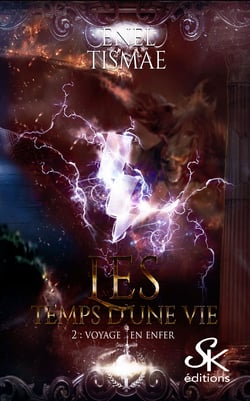 Les temps d'une vie 2 - Voyage en enfer