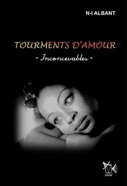 Tourments d'Amour - Inconcevables