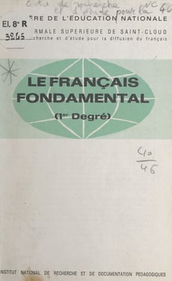 Le français fondamental - 1er degré (précédemment "Français élémentaire")
