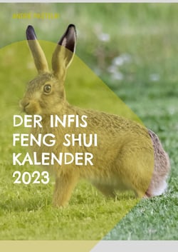 Der Infis Feng Shui Kalender 2023 - Das Jahr des Hasen