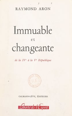 Immuable et changeante, de la IVe à la Ve République