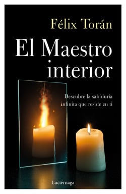 El Maestro interior - Descubre la sabiduría infinita que reside en ti