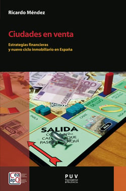 Ciudades en venta - Estrategias financieras y nuevo ciclo inmobiliario en España