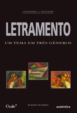 Letramento - Um tema em três gêneros