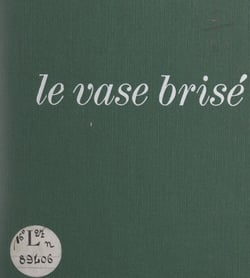 Le vase brisé
