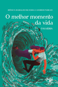 O melhor momento da vida - O karma