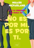 No es por mí, es por ti
