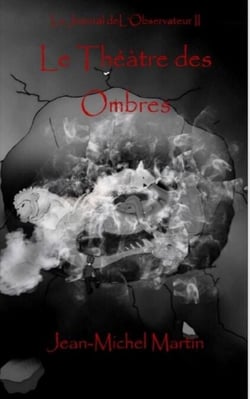 Le Journal de l'Observateur Tome 2 - Le théâtre des Ombres
