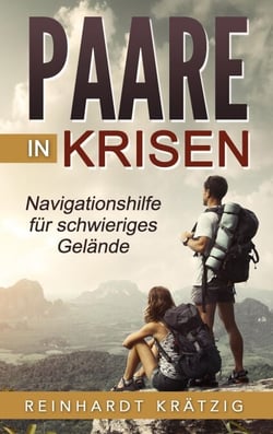 Paare in Krisen - Navigationshilfe für schwieriges Gelände