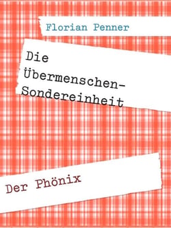 Die Übermenschen-Sondereinheit - Der Phönix