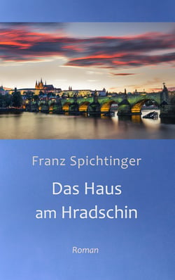 Das Haus am Hradschin - Roman