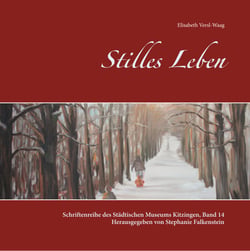 Stilles Leben - Kunstausstellung des Städtischen Museums Kitzingen 2018