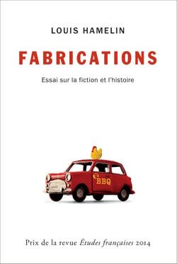 Fabrications - Essai sur la fiction et l'histoire