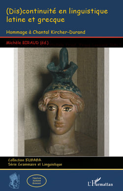 (Dis)continuité en linguistique latine et grecque - Hommage à Chantal Kircher-Durand