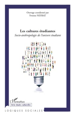 Les cultures étudiantes - Socio-anthropologie de l'univers étudiant