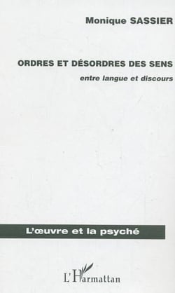ORDRES ET DESORDRES DES SENS - Entre langue et discours