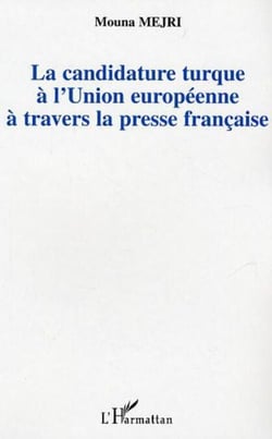 La candidature turque à l'Union européenne à travers la presse française - La "différence" culturelle parmi les obstacles à son intégration