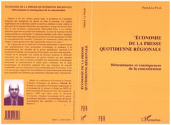 Economie de la presse quotidienne régionale - Déterminants et conséquences de la concentration