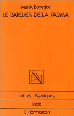 Le bâtelier de la Padma - roman indien