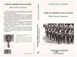 Forces Armées Malgaches - Entre devoir et pouvoir