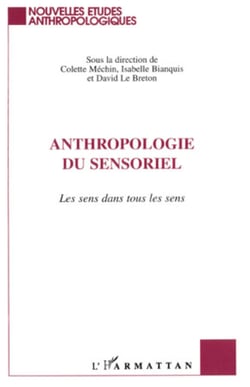 Anthropologie du Sensoriel - Les sens dans tous les sens