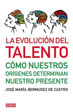 La evolución del talento - Cómo nuestros orígenes determinan nuestro presente