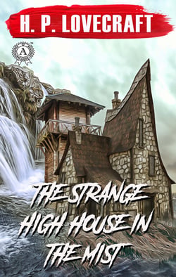 The Strange High House in the Mist