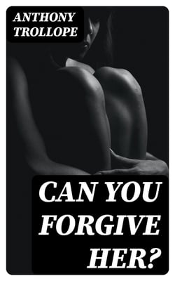 Can You Forgive Her?